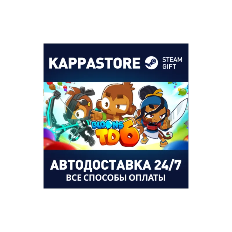 Bloons TD 6 AUTODELIVERY Steam Russia